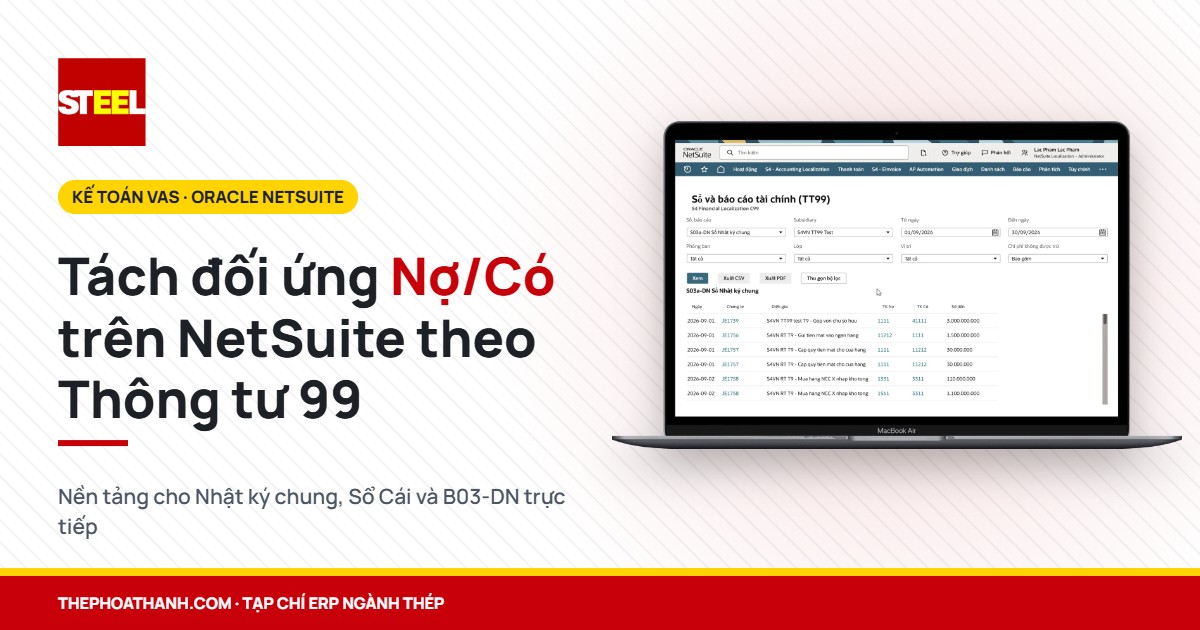 Tách đối ứng Nợ/Có trên NetSuite: Vì sao cần thiết? (gói bản địa hóa kế toán Thông tư 99 cho Oracle NetSuite)